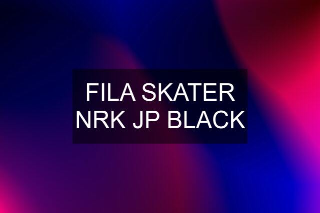 FILA SKATER NRK JP BLACK