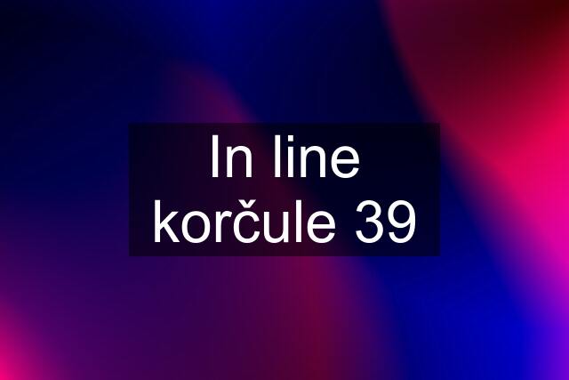 In line korčule 39