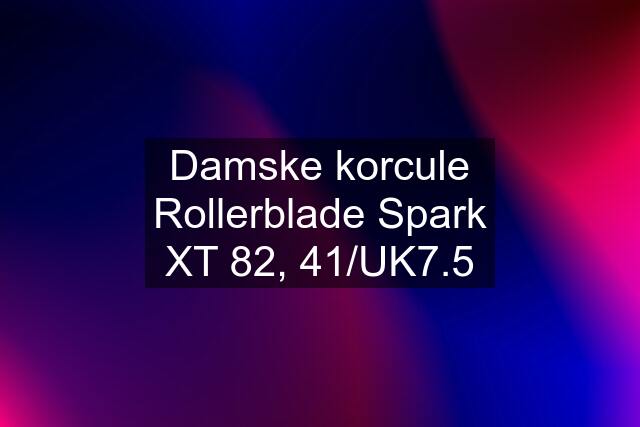 Damske korcule Rollerblade Spark XT 82, 41/UK7.5