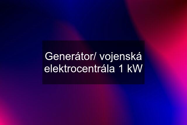 Generátor/ vojenská elektrocentrála 1 kW