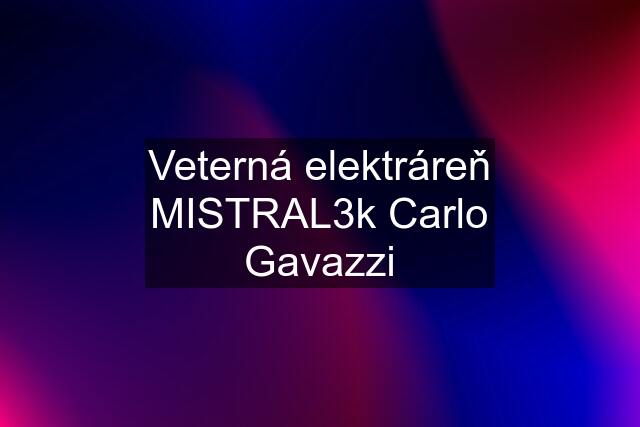 Veterná elektráreň MISTRAL3k Carlo Gavazzi