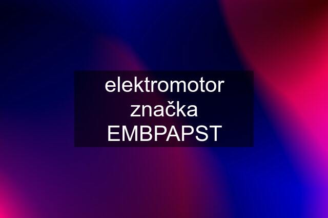 elektromotor značka EMBPAPST