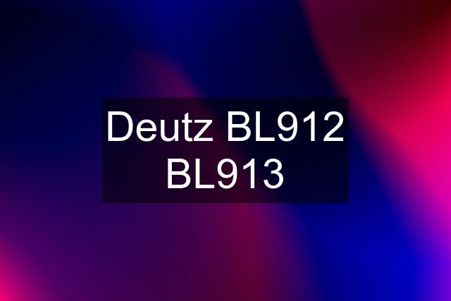 Deutz BL912 BL913