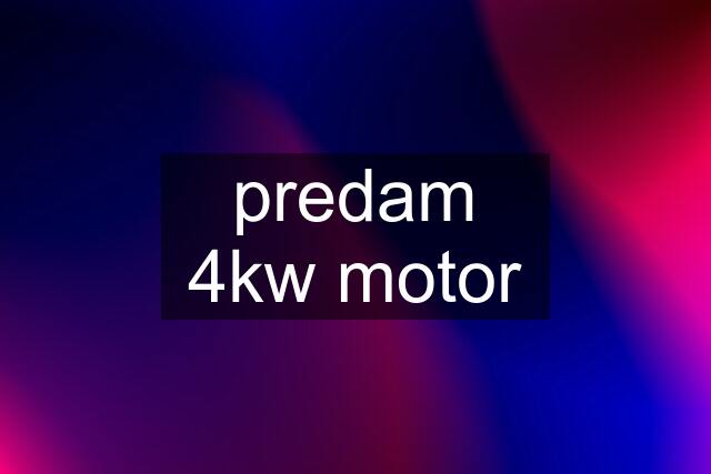 predam 4kw motor