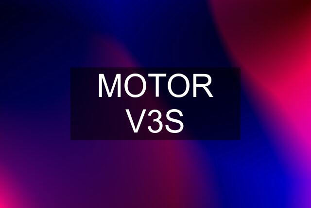 MOTOR V3S