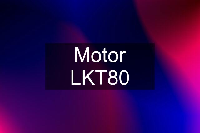 Motor LKT80