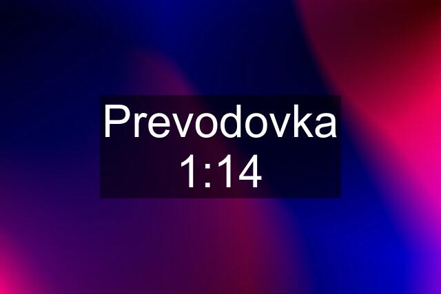 Prevodovka 1:14