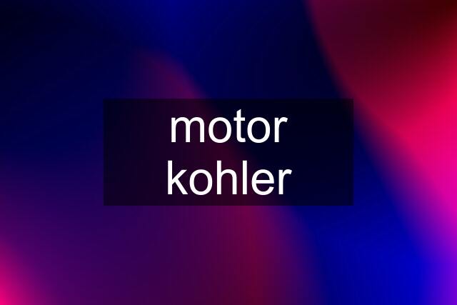 motor kohler