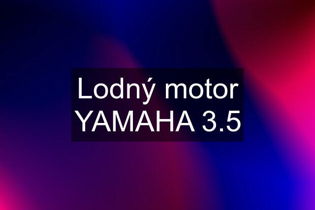 Lodný motor YAMAHA 3.5