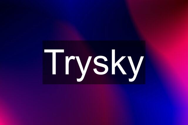 Trysky