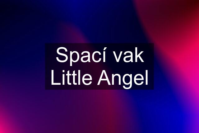 Spací vak Little Angel