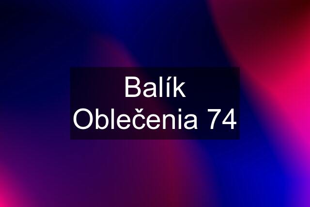 Balík Oblečenia 74