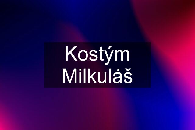 Kostým Milkuláš