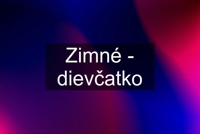 Zimné - dievčatko