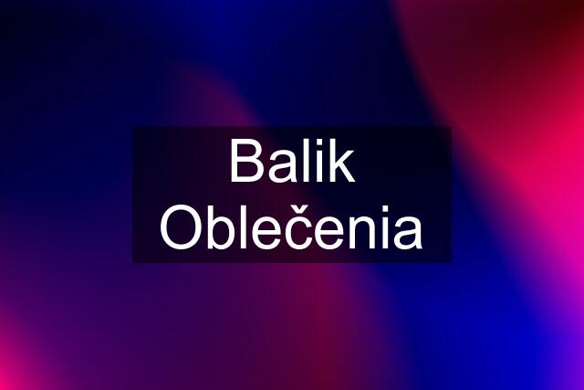 Balik Oblečenia