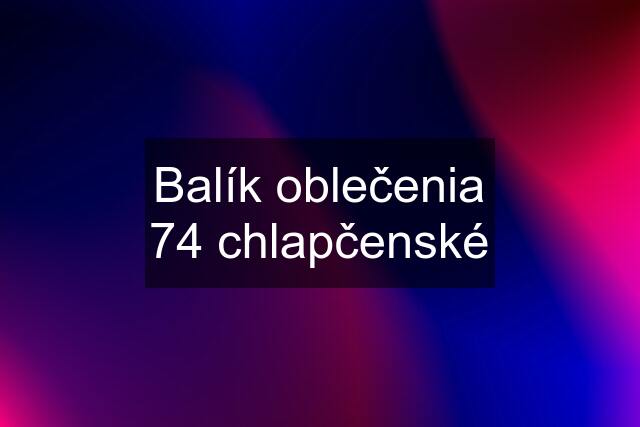 Balík oblečenia 74 chlapčenské