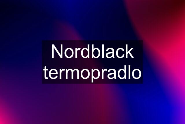 Nordblack termopradlo