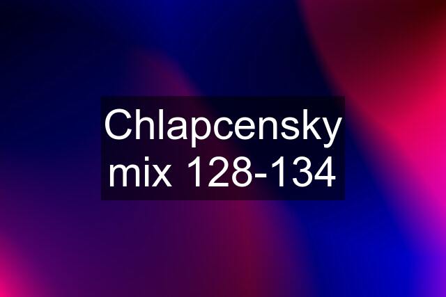 Chlapcensky mix 128-134