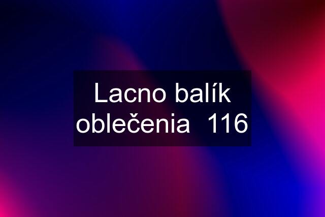 Lacno balík oblečenia  116