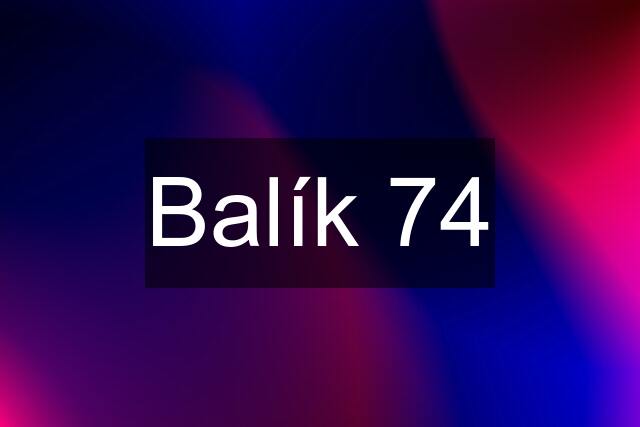 Balík 74