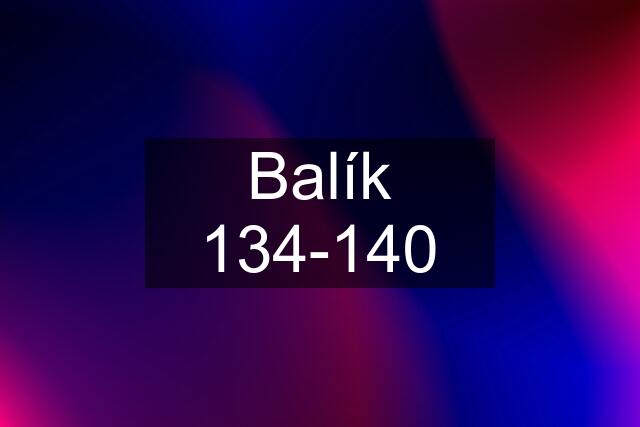 Balík 134-140