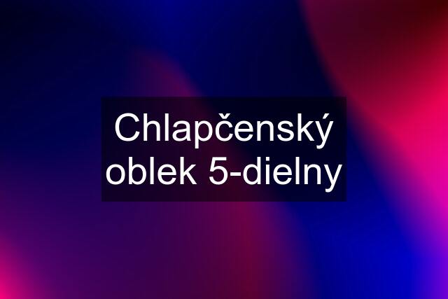 Chlapčenský oblek 5-dielny