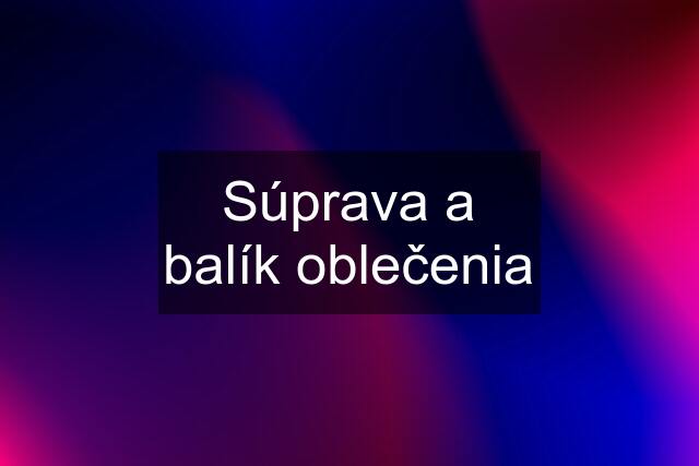 Súprava a balík oblečenia