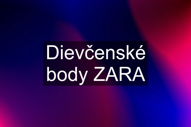 Dievčenské body ZARA