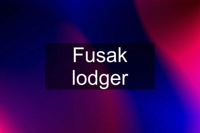 Fusak lodger