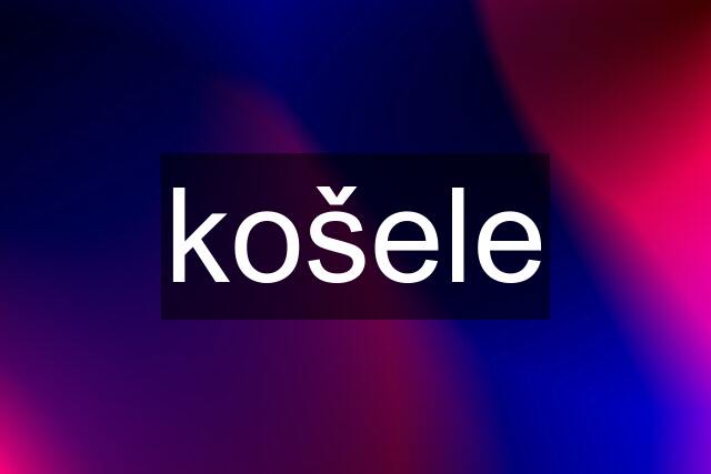 košele