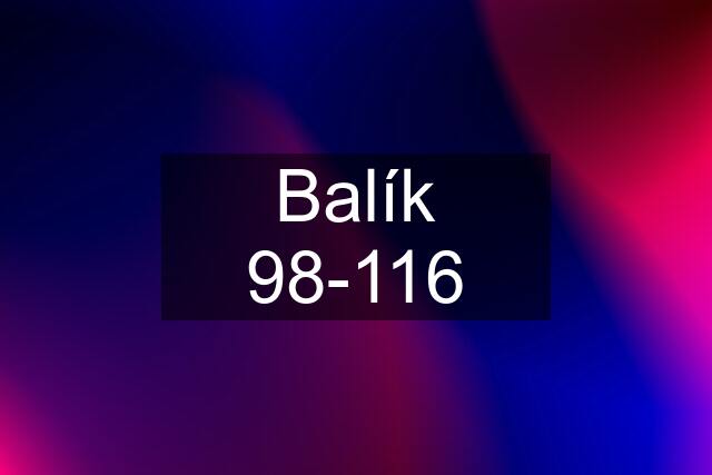 Balík 98-116