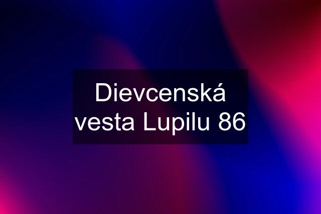 Dievcenská vesta Lupilu 86