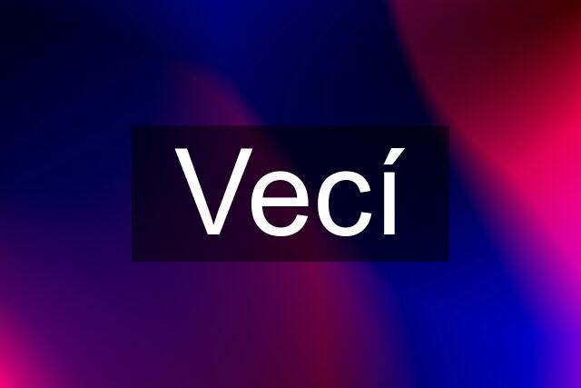 Vecí