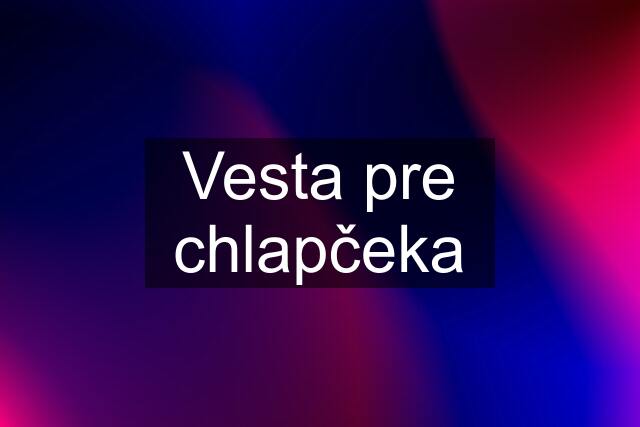 Vesta pre chlapčeka