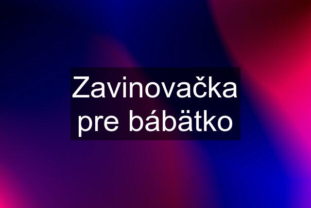 Zavinovačka pre bábätko