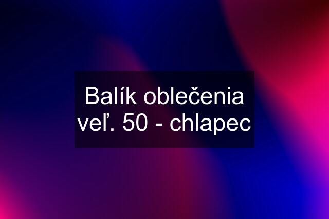 Balík oblečenia veľ. 50 - chlapec