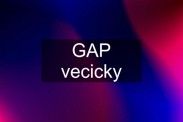 GAP vecicky