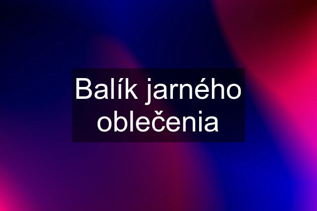 Balík jarného oblečenia