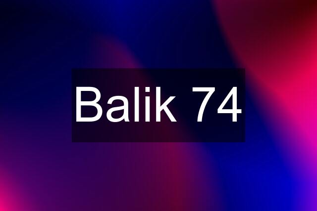 Balik 74