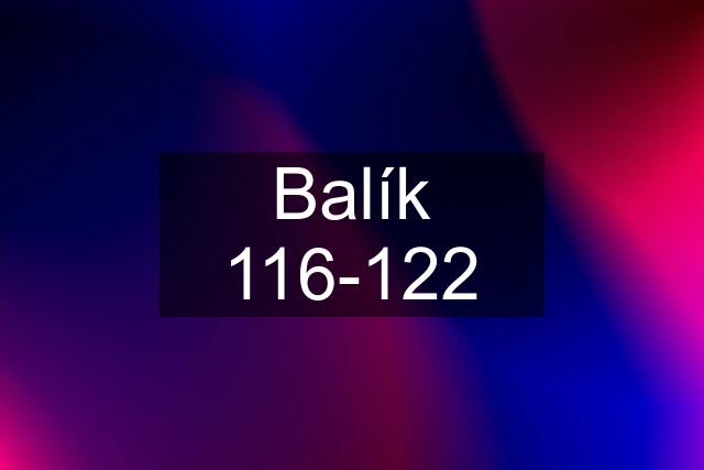 Balík 116-122