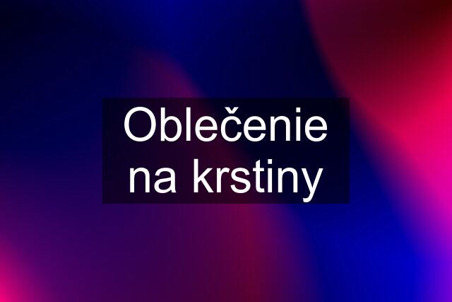 Oblečenie na krstiny