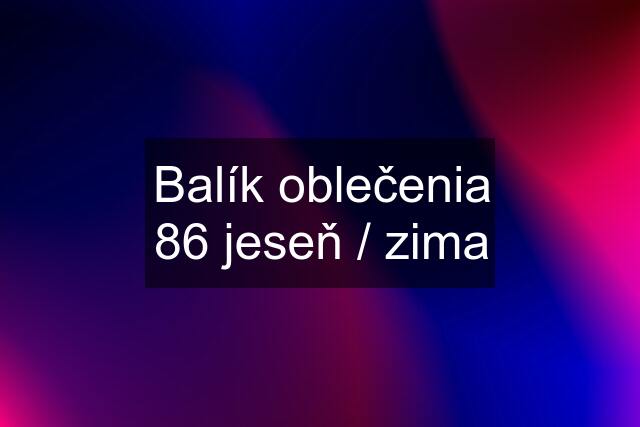 Balík oblečenia 86 jeseň / zima