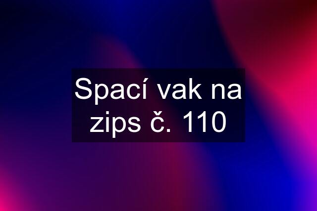 Spací vak na zips č. 110