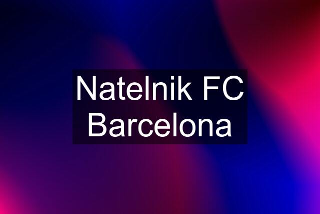 Natelnik FC Barcelona