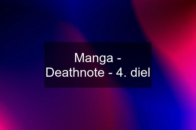 Manga - Deathnote - 4. diel