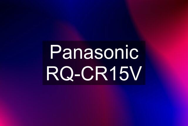 Panasonic RQ-CR15V