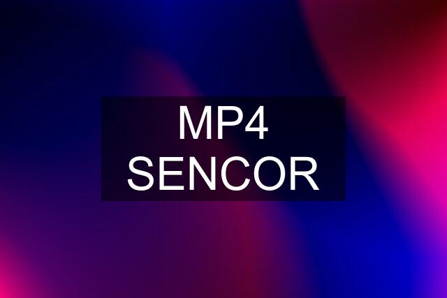 MP4 SENCOR