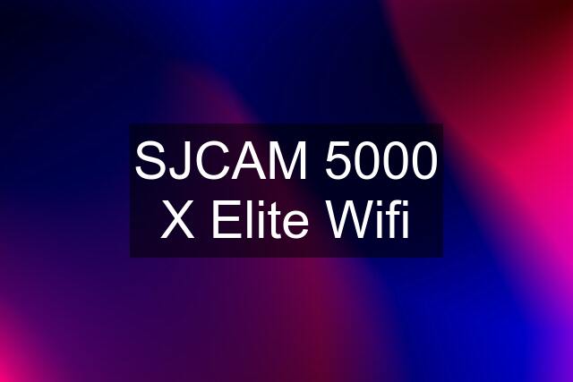 SJCAM 5000 X Elite Wifi