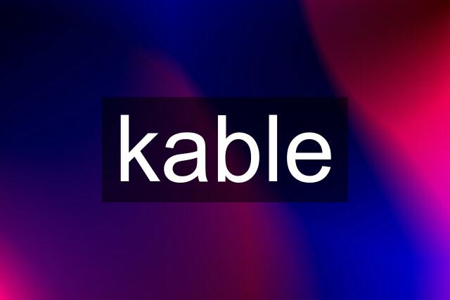 kable