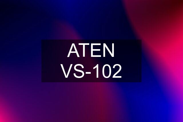 ATEN VS-102